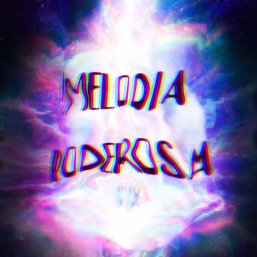 melodia poderosa