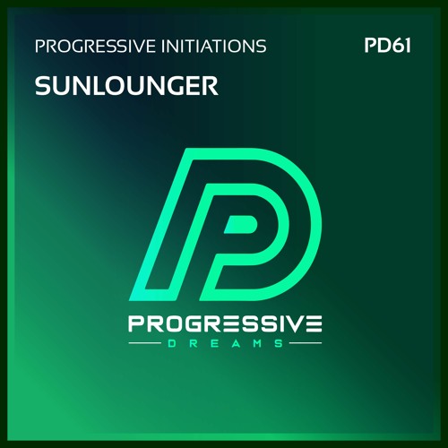 Progressive Initiations - Sunlounger (Original Mix) [Progressive Dreams]
