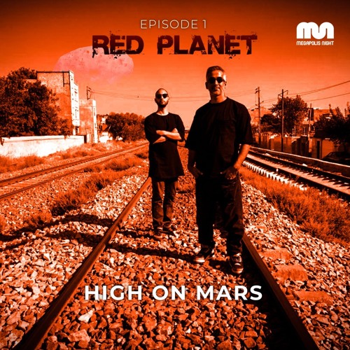 Red Planet Radioshow By High On Mars - Episode #01