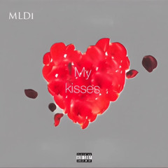 MLDi - My Kisses