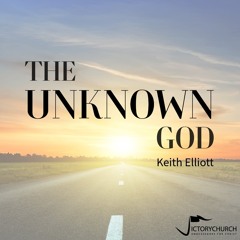 Keith Elliott - The Unknown God