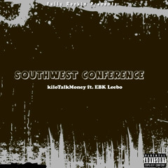 Southwest Conference (feat. EBK Leebo)