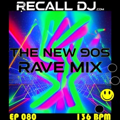 080 - The New '90s Rave Mix (136 bpm)