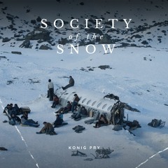 Society Of The Snow (Trance Edit)