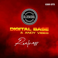 Digital Base & Andy Vibes -  Realness - Demo