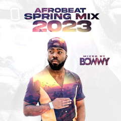 Afrobeat Spring Mix 2023