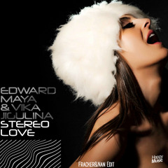 Stereo Love (Fracker&Nan Edit)