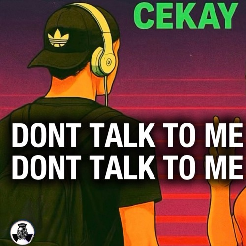 Dont Talk to Me - Cekay  (Adiktiv Records) Tech-house Mix