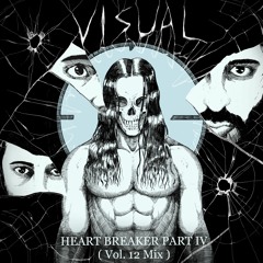 Heart Breaker Part IV (Vol. 12 Mix)