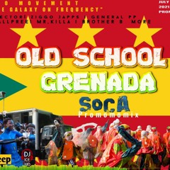 OLD SCHOOL GRENADA POWER SOCA  MIX