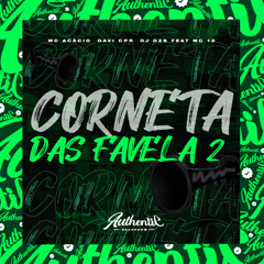 Corneta das Favela 2 (feat. MC 12)
