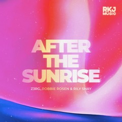 Z3RG, Robbie Rosen, Rily Shay - After The Sunrise