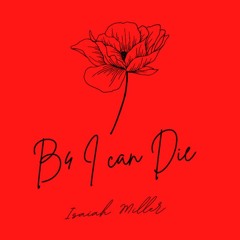 B4 I CAN DIE Prod.  by Charcoal