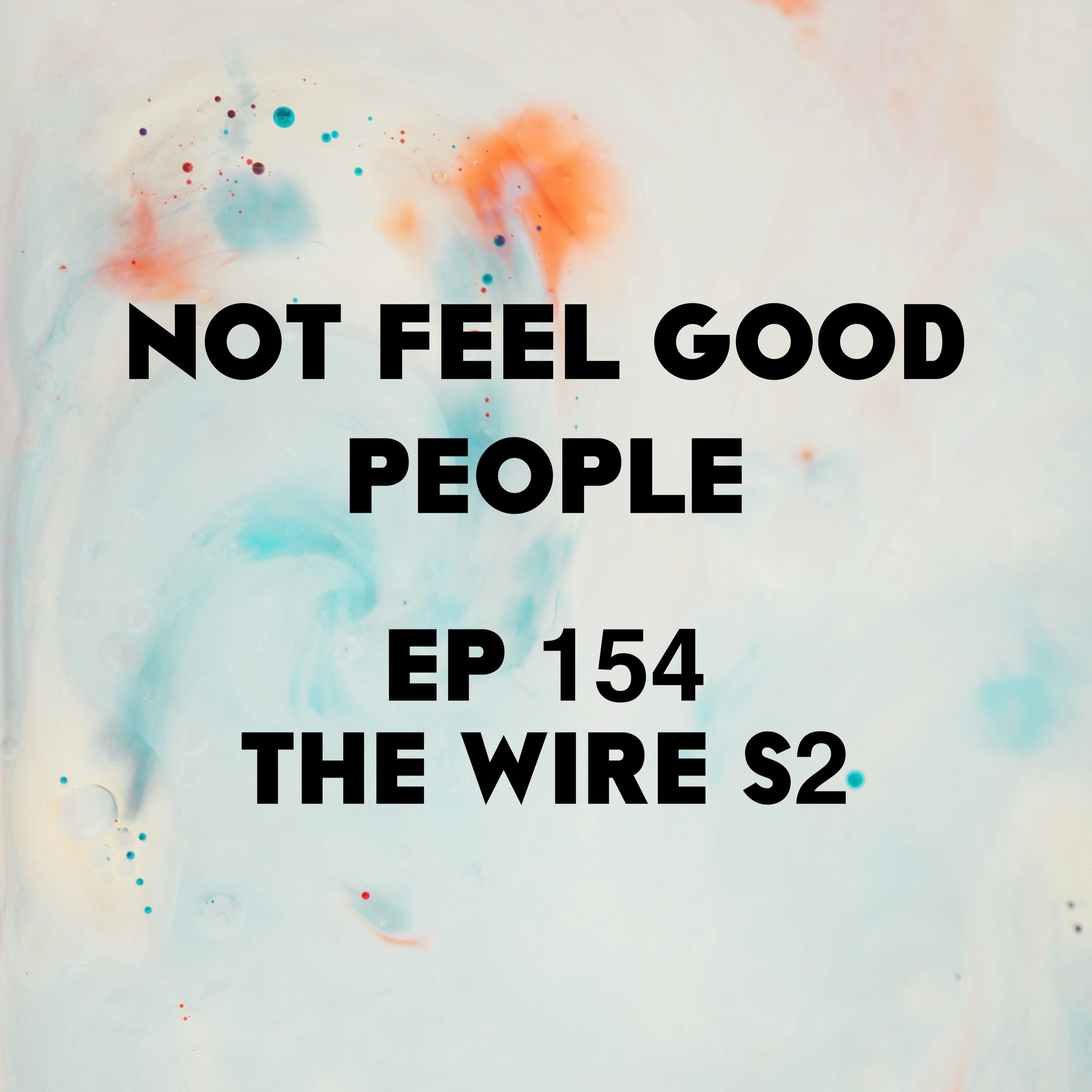 EP 154 - The Wire S 2 episode artwork