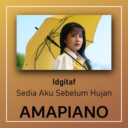 Idgitaf - Sedia Aku Sebelum Hujan (Odyseven Amapiano Edit) Vol. II