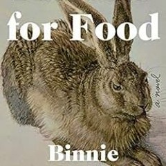 Read [KINDLE PDF EBOOK EPUB] Rabbits for Food by Binnie Kirshenbaum 💗