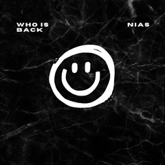 Who Is Back (Prod. by Nias)
