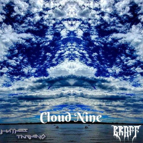 Cloud Nine - Haymes Tarmino X B-RAFF (Free Download)