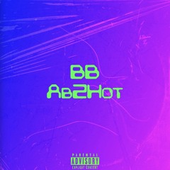 Ab2Hot - BB (Official Audio)