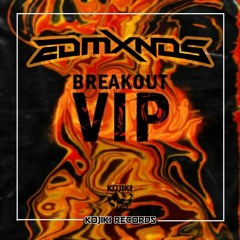 Edmxnds :: Breakout VIP [Free Download]