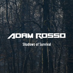 Shadows of Survival