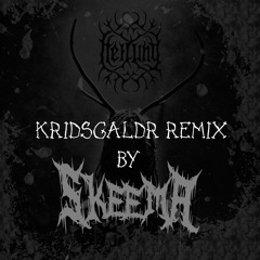 HEILUNG - KRIGSGALDR [SKEEMA REMIX]