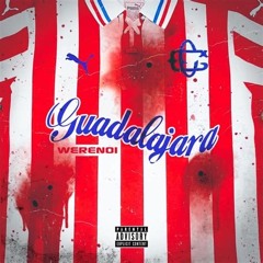 Werenoi - Guadalajara