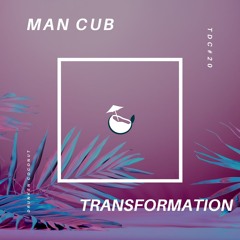 Man Cub & SVRCINA - Transformation