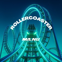 MA.NU - Rollercoaster
