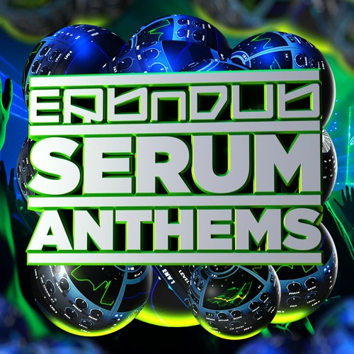 SERUM ANTHEMS - DEMO TRACK