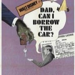 Watch Now Dad... Can I Borrow the Car? (1970) High-Quality 720p 1080p FullMovie 9HbxS