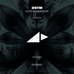 Dstm - Cute Business (Original Mix)
