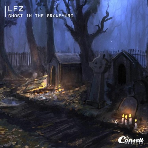 LFZ - Ghost In The Graveyard