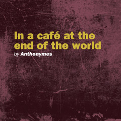 In a Cafe At the End of the World (Instrumental)