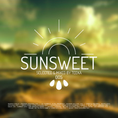 Sunsweet #005 Downtempo & Organic House