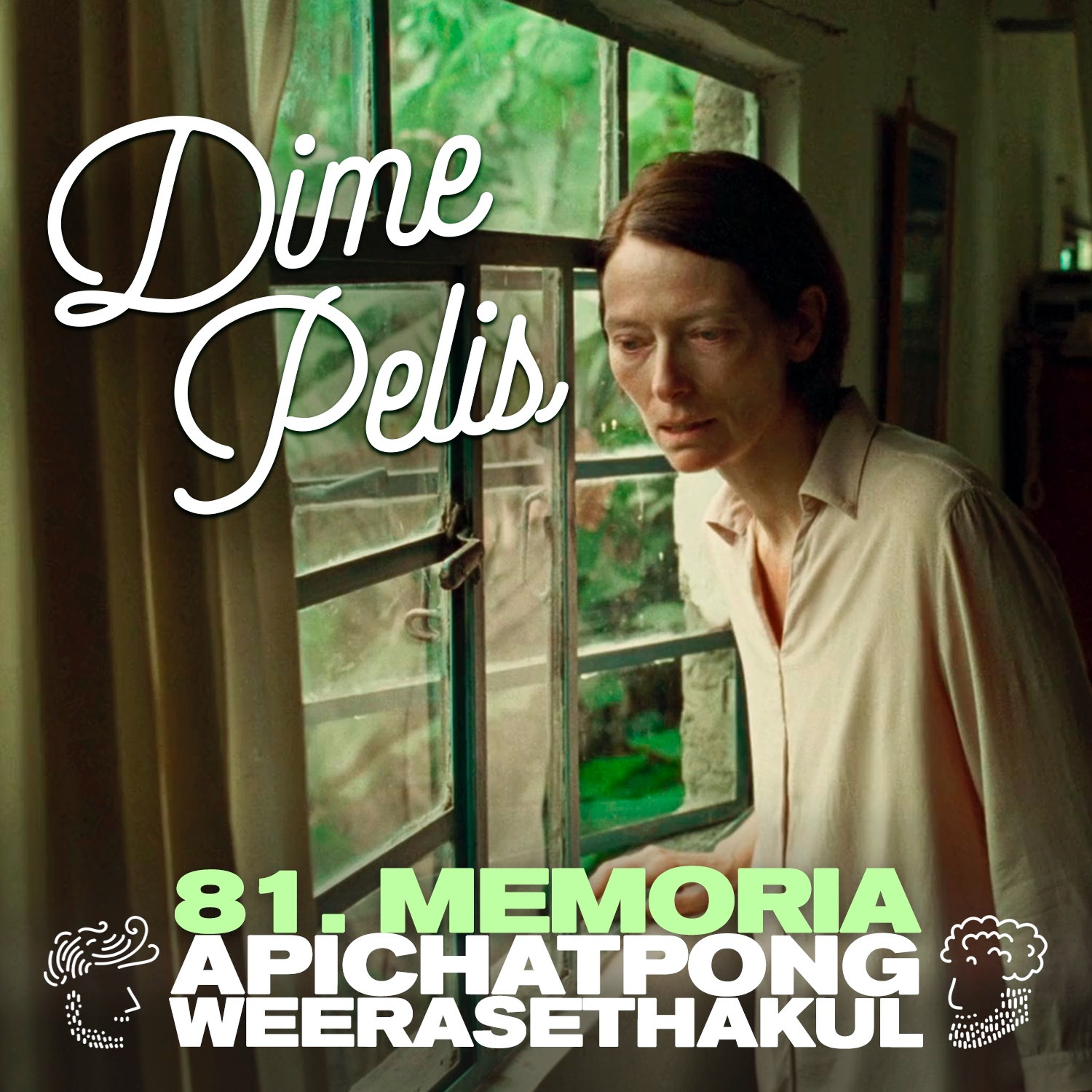 Episodio 81. MEMORIA de Apichatpong Weerasethakul