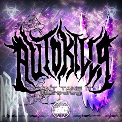 Autokilla - I Can't Take It (Ft. Krolfang)