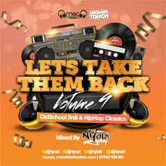 #LetsTakeThemBackVol9 - Old School RnB And Hiphop Mixed By DjNyari