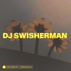 DJ SWISHERMAN Recorded Live at A3 2025