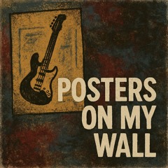 Posters on My Wall