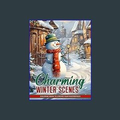 {READ} ⚡ Charming Winter Scenes Coloring Book: Collection Of Charming Winter Scenes, Beautiful Lan