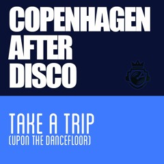 Copenhagen After Disco - Take A Trip (Upon The Dancefloor) TEASER