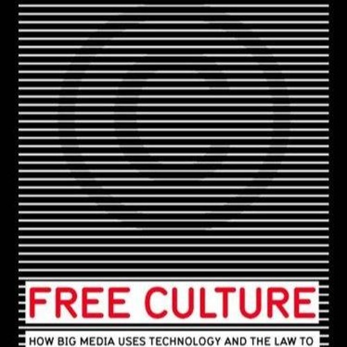 Kindle online PDF Free Culture: The Nature and Future of Creativity unlimited