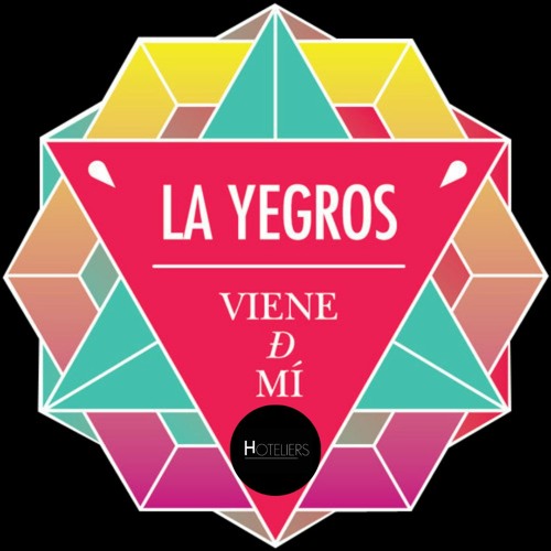 La Yegros - Viene De Mi (Hoteliers Edit) FREE DOWNLOAD