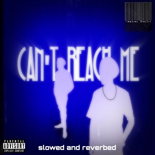 Can't Reach Me (Slowed & Reverb)