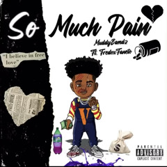 So Much Pain ft FredoxFaneto