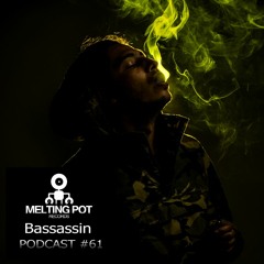 Meltin Podcast #61 - BASSASSIN