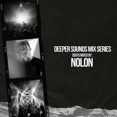 Deeper Sounds Mix Series // 015 Nolon