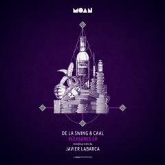 De La Swing, Caal - Pleasures (Javier Labarca Remix)