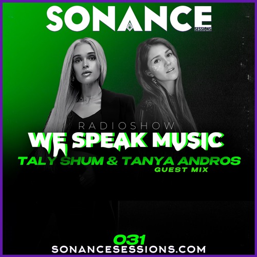 Taly Shum We Speak Music Radio Show 031 TANYA ANDROS Guest Mix